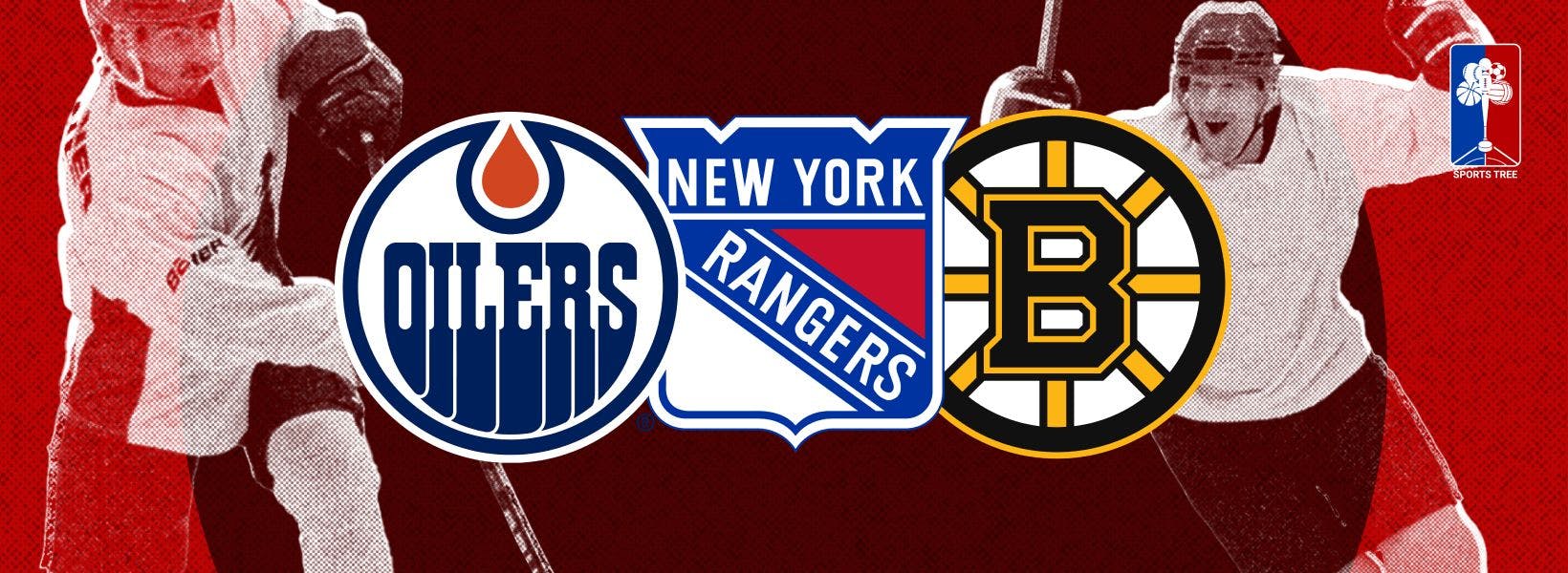 Edmonton Oilers, Boston Bruins and New York Rangers